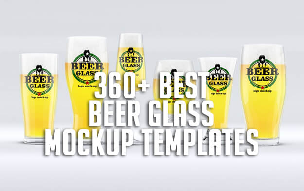 360+ Best Beer Glass Mockup Templates
