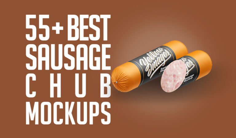 55+ Best Sausage Chub Mockup Templates